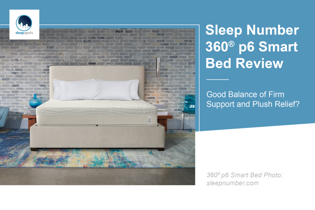 Sleep Number 360 P6 Review
