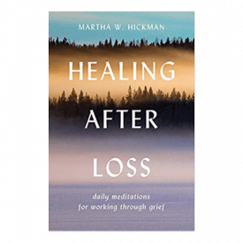 Healing After Loss: Daily Meditations For Working Through Grief