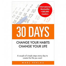 30 Days: Change Your Habits, Change Your Life
