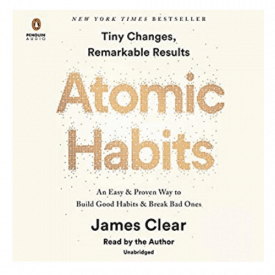 Atomic Habits: An Easy & Proven Way to Build Good Habits & Break Bad Ones