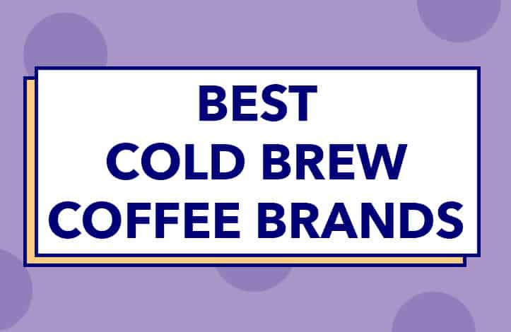 REVIEW: Trying Cold Brew From Popular Coffee Chains to Find the Best