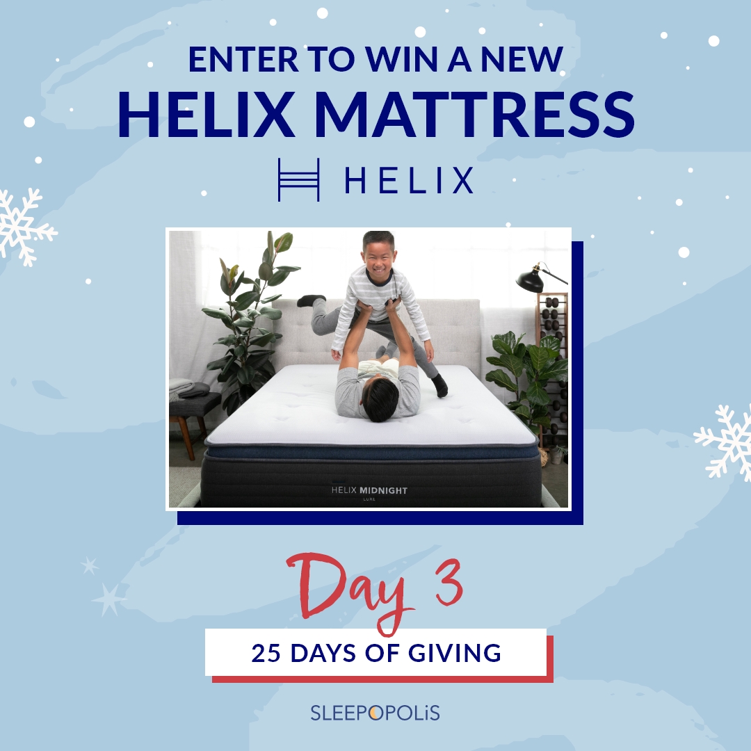 25 Days Of Giving 2021 – Helix Mattress Giveaway! | Sleepopolis