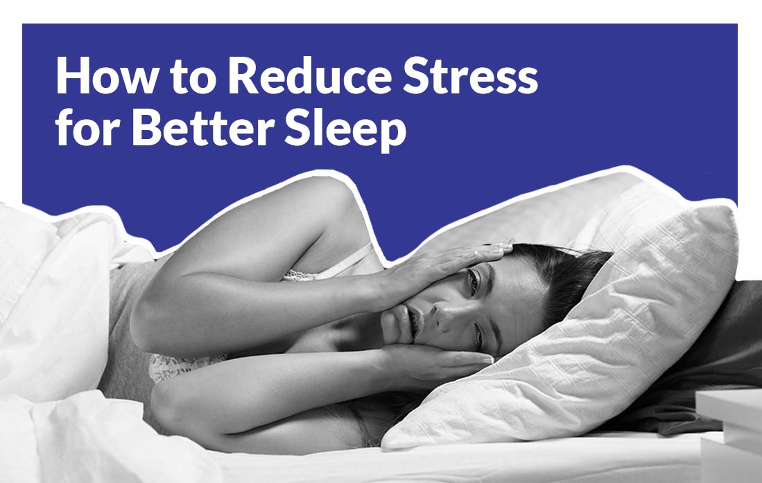 How to Manage Stress for Better Sleep