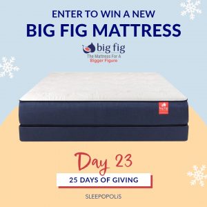 25 Days Of Giving 2021 – Big Fig Mattress Giveaway! | Sleepopolis