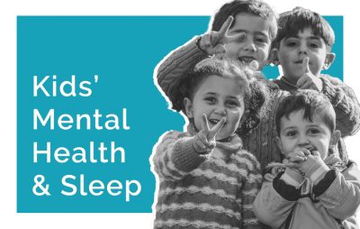 A Complete Guide to Kids’ Mental Health and Sleep