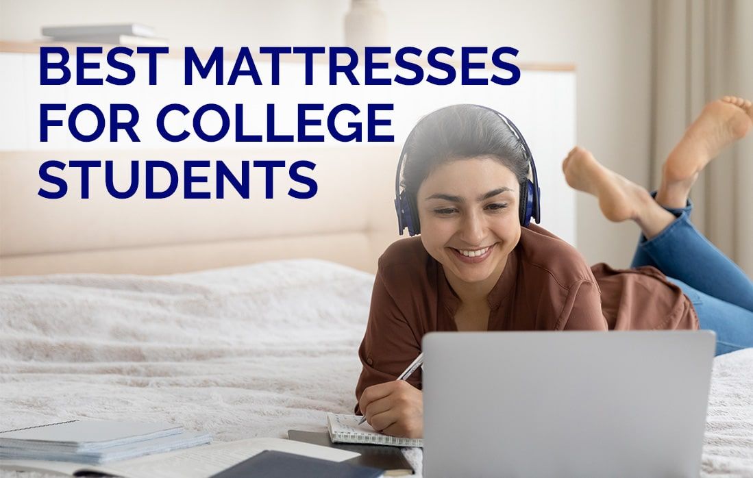 Best Mattresses for College Students