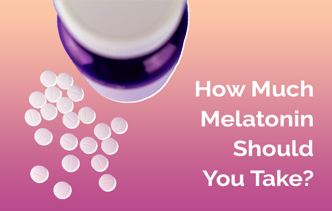 Melatonin Dosage How Much Should You Take By Age And 48 OFF